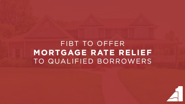 FIBT To Offer Mortgage Rate Relief to Qualified Borrowers